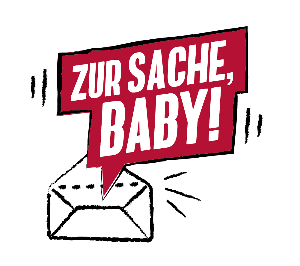 Newsletter: Zur Sache, Baby!