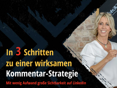 Wenig Aufwand, viel Sichtbarkeit auf LinkedIn: Deine clevere Kommentar-Strategie